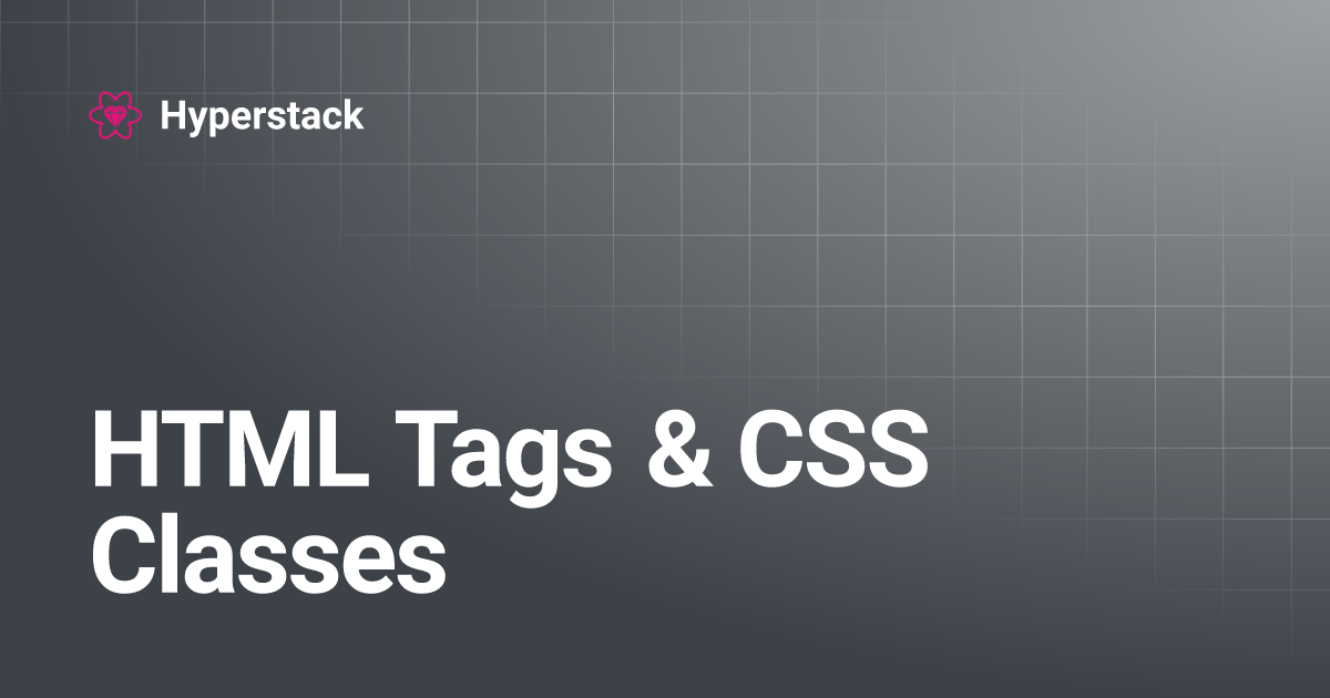 HTML Tags & CSS Classes | Hyperstack